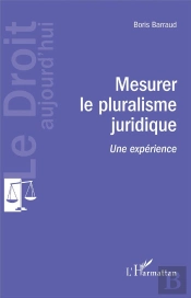 Mesurer Le Pluralisme Juridique - Une Experience