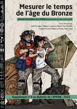 Bertrand.pt - Mesurer Le Temps De L'Âge Du Bronze : Journée Thématique De L'Aprab (Saint-Germain-En-Laye, 6mars 2020)