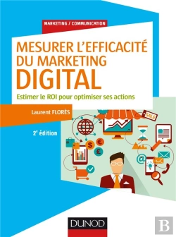 Bertrand.pt - Mesurer L'Efficacité Du Marketing Digital ; Estimer Le Roi Pour Optimiser Ses Actions (2e Édition)