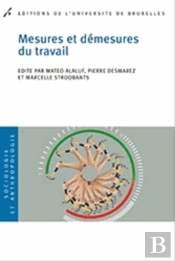 Mesures Et Demesures Du Travail