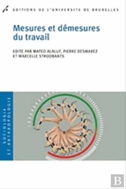 Bertrand.pt - Mesures Et Demesures Du Travail