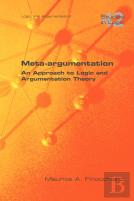 Meta-Argumentation. An Approach To Logic And Argumentation Theory