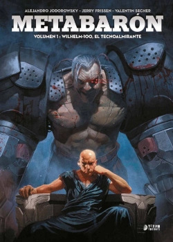 Bertrand.pt - Metabaron 01. Wilhelm-100, El Tecnoalmirante