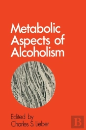 Metabolic Aspects Of Alcoholism