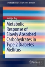 Metabolic Response Of Slowly Absorbed Carbohydrates In Type 2 Diabetes Mellitus