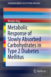 Metabolic Response Of Slowly Absorbed Carbohydrates In Type 2 Diabetes Mellitus