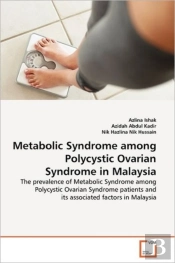 Metabolic Syndrome Among Polycystic Ovarian Syndrome In Malaysia