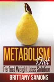 Metabolism Diet: Perfect Weight Loss Solution