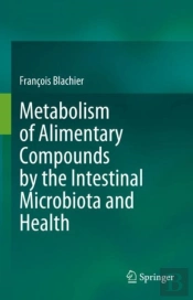 Metabolism Of Alimentary Compounds By The Intestinal Microbiota And Health
