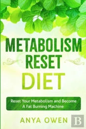 Metabolism Reset Diet: Reset Your Metabo
