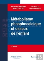 Métabolisme Phosphocalcique Et Osseux De L'Enfant (2° Éd.)
