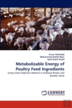Bertrand.pt - Metabolizable Energy Of Poultry Feed Ingredients
