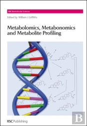 Metabolomics, Metabonomics And Metabolite Profiling