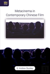 Metacinema In Contemporary Chinese Film