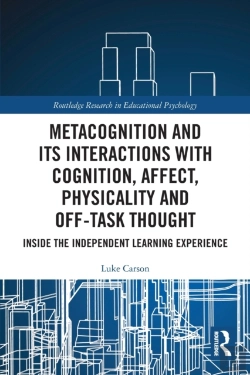 Bertrand.pt - Metacognition And Its Interactions With Cognition, Affect, Physicality And Off-Task Thought
