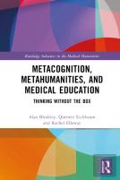 Metacognition, Metahumanities, And Medical Education