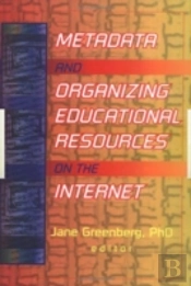 Metadata And Organizing Educational Resources On The Internet