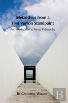 Metaethics From A First Person Standpoint