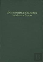Metafictional Characters In Modern Drama