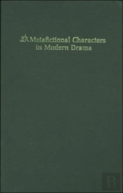 Metafictional Characters In Modern Drama