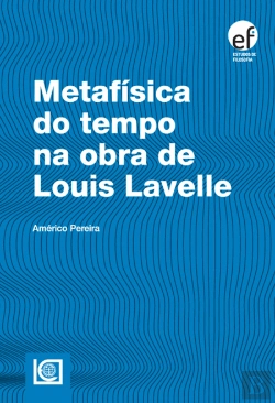 Bertrand.pt - Metafísica do Tempo na Obra de Louis Lavelle