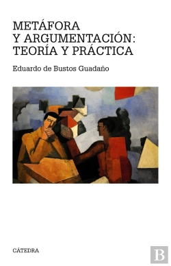 Bertrand.pt - Metáfora Y Argumentación: Teoría Y Práctica
