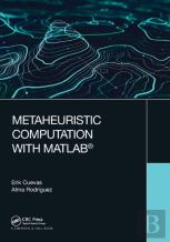 Metaheuristic Computation With Matlabâ®