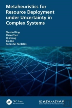 Bertrand.pt - Metaheuristics For Resource Deployment Under Uncertainty In Complex Systems