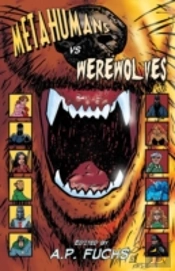 Metahumans Vs Werewolves: A Superhero Vs Werewolf Anthology