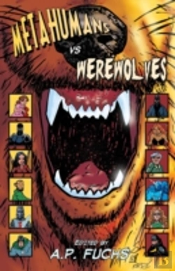 Bertrand.pt - Metahumans Vs Werewolves: A Superhero Vs Werewolf Anthology