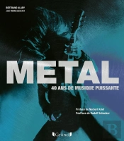Metal, 40 Ans De Musique Puissante