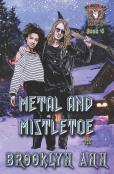 Metal And Mistletoe