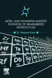 Metal And Nonmetal Assisted Synthesis Of Six-Membered Heterocycles