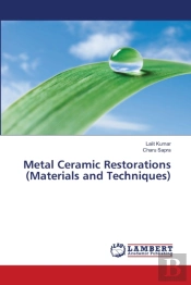 Metal Ceramic Restorations (Materials And Techniques)