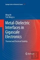 Metal-Dielectric Interfaces In Gigascale Electronics
