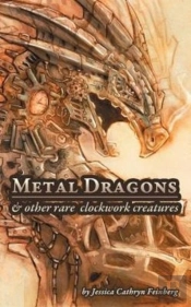 Metal Dragons & Other Rare Clockwork Creatures