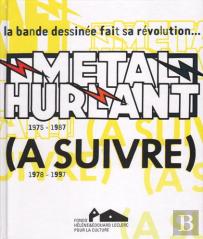 Métal Hurlant ; Affaire (À Suivre) ; La Bande Dessinée En Liberté