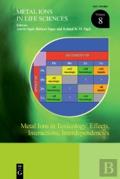 Metal Ions In Toxicology: Effects, Interactions, Interdependencies