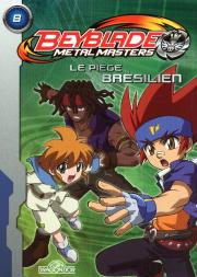 Metal Masters 8 - Le Piege Bresilien
