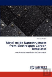 Metal Oxide Nanostructures From Electrospun Carbon Templates