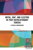 Metal, Rap, And Electro In Post-Revolutionary Tunisia
