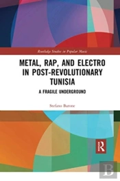 Metal, Rap, And Electro In Post-Revolutionary Tunisia