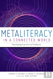 Metaliteracy In A Connected World