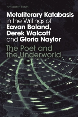 Bertrand.pt - Metaliterary Katabasis In The Writings Of Eavan Boland, Derek Walcott And Gloria Naylor