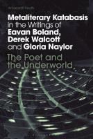 Metaliterary Katabasis In The Writings Of Eavan Boland, Derek Walcott And Gloria Naylor