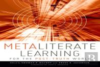 Metaliterate Learning For The Post-Truth World
