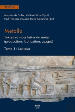 Bertrand.pt - Metalla. Textes Et Mots Latins Du Métal (Production, Fabrication, Usages) Tome 1 : Lexique