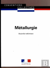 Métallurgie ; Accords Nationaux (18e Édition)
