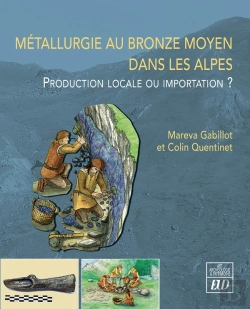 Bertrand.pt - Métallurgie Au Bronze Moyen Dans Les Alpes : Production Locale Ou Importation ?