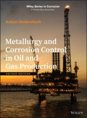 Metallurgy And Corrosion Control In Oil And Gas Production